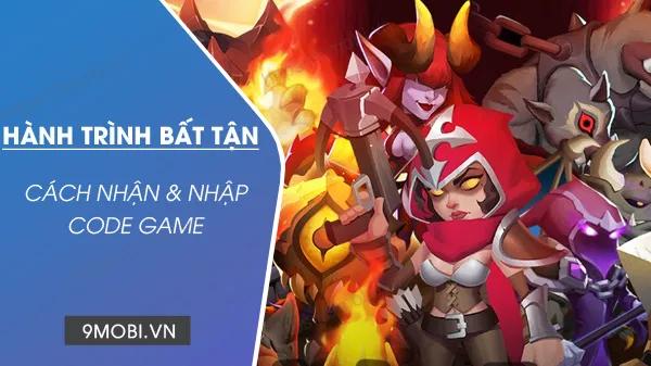 Khám phá Code game Hành Trình Bất Tận - Mở khóa phần thưởng độc quyền
