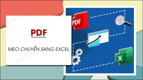 Hướng dẫn chuyển đổi PDF sang Excel ngay trên điện thoại di động