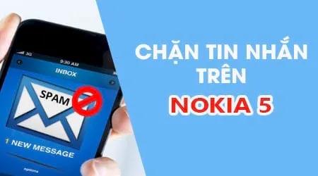 Hướng dẫn chặn tin nhắn và SMS trên Nokia 5