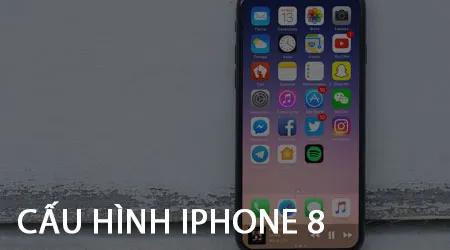 Khám phá cấu hình iPhone 8: Những tính năng vượt trội và hiệu năng ấn tượng.