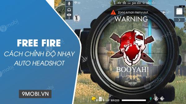 Bí kíp tinh chỉnh độ nhạy Auto Headshot Free Fire - Đánh bại mọi đối thủ