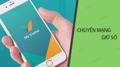 Hướng dẫn chi tiết chuyển mạng giữ số Viettel qua ứng dụng My Viettel