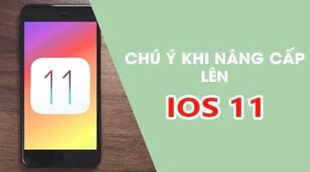 Những điều cần lưu ý trước khi nâng cấp iOS 11 cho iPhone, iPad