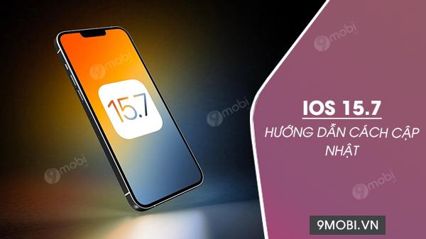 Hướng dẫn nâng cấp iOS 15.7 cho iPhone, iPad dành cho ai chưa sẵn sàng chuyển sang iOS 16