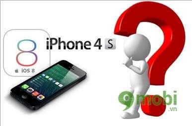 iPhone 4S và iOS 8: Có nên thực hiện bản nâng cấp này hay không?