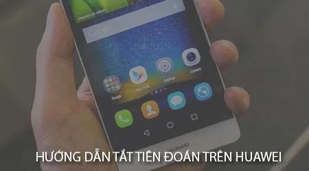 Cách tắt tính năng dự đoán văn bản trên điện thoại Huawei