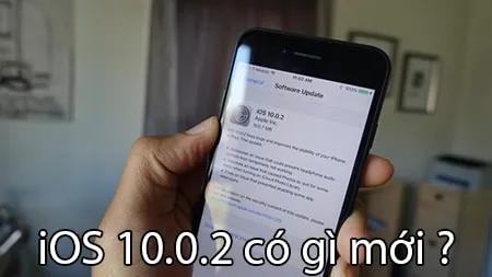 Khám phá iOS 10.0.2: Những tính năng mới và cải tiến đáng chú ý
