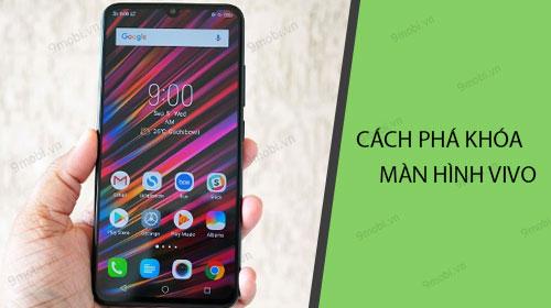 Cách mở khóa màn hình Vivo khi quên mật khẩu