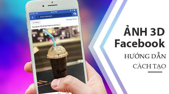 Bí quyết tạo ảnh 3D ấn tượng trên Facebook