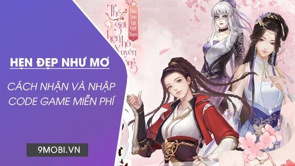 Bộ sưu tập GiftCode game Hẹn Đẹp Như Mơ mới nhất