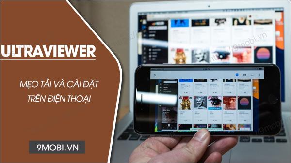 Hướng dẫn tải UltraViewer trên Android để điều khiển máy tính từ xa