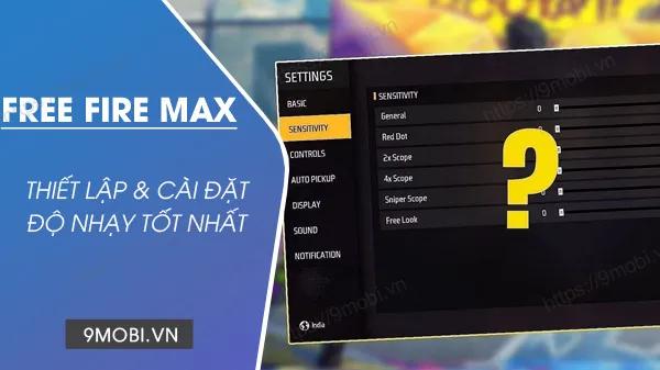 Bí quyết cài đặt độ nhạy Free Fire MAX 2023 chuẩn xác - Headshot cực đỉnh chỉ trong nháy mắt