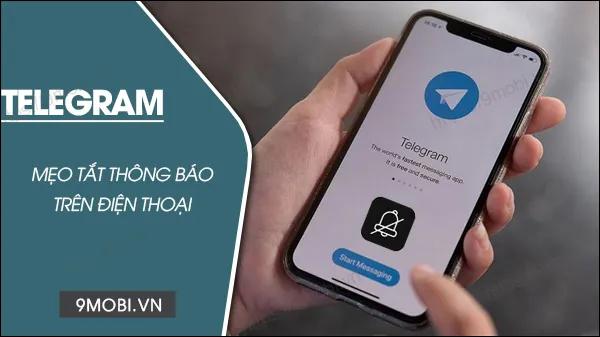 Hướng dẫn tắt thông báo Telegram trên iPhone và Android dễ dàng