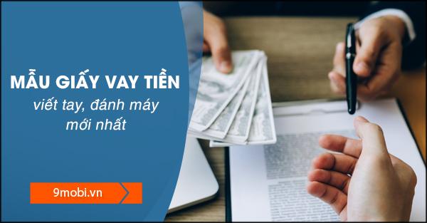 Các mẫu giấy vay tiền và giấy mượn nợ hợp pháp mới nhất năm 2023