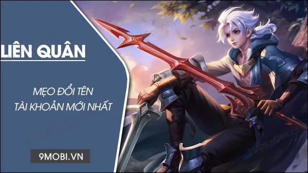 Hướng dẫn đổi tên Liên Quân 2023 miễn phí - Mẹo mới nhất dành cho game thủ