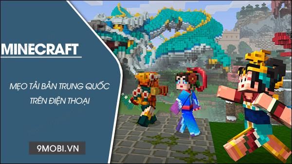 Tải miễn phí Minecraft Trung Quốc cho Android và iPhone