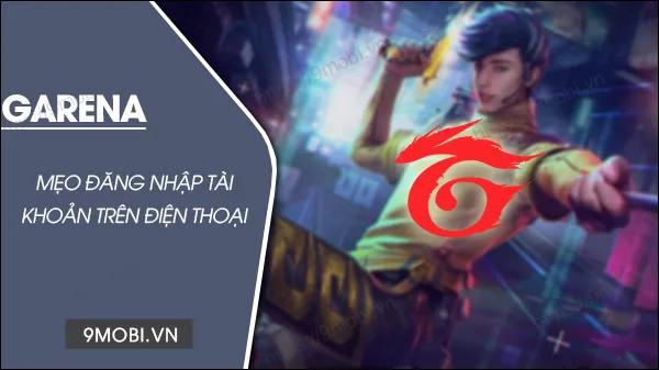 Hướng dẫn cách đăng nhập Garena trên điện thoại nhanh chóng và dễ dàng.