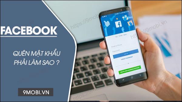 Quên mật khẩu Facebook? Làm thế nào để lấy lại một cách dễ dàng?
