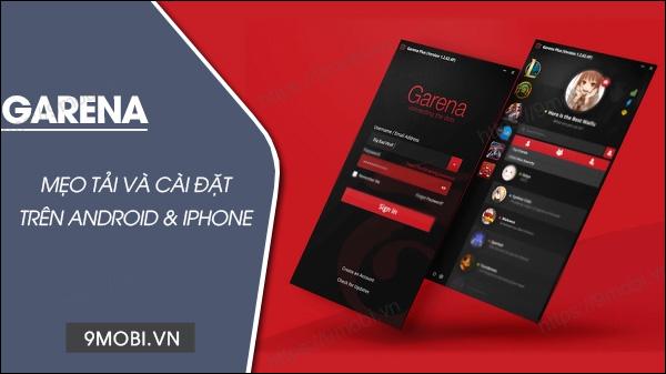 Hướng dẫn tải Garena về điện thoại dễ dàng và nhanh chóng