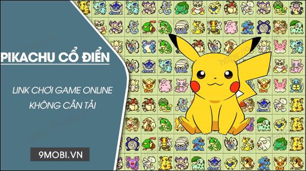Trải nghiệm game Pikachu cổ điển online miễn phí, không cần cài đặt trên Android và iOS