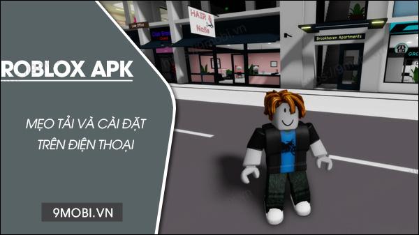 Hướng dẫn tải Roblox APK mới nhất cho Android