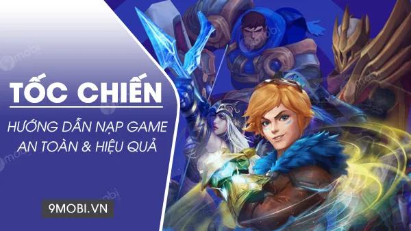 Hướng dẫn cách nạp thẻ Tốc Chiến và Liên Minh Tốc Chiến VNG.