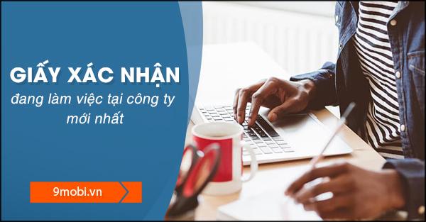 Mẫu giấy xác nhận công tác tại công ty mới nhất hiện nay.