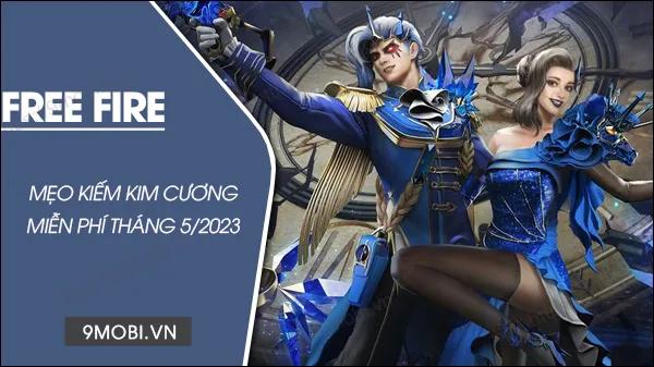 Cách nhận kim cương miễn phí trong Free Fire tháng 5/2023