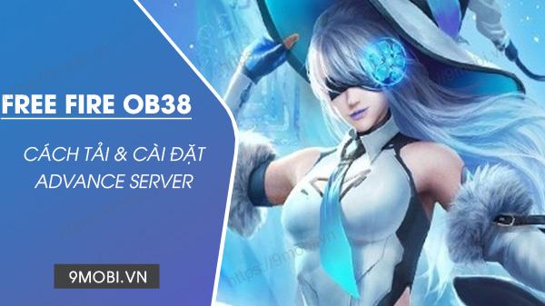Bí kíp tải Free Fire OB38 Advance Server - Trải nghiệm phiên bản thử nghiệm độc quyền
