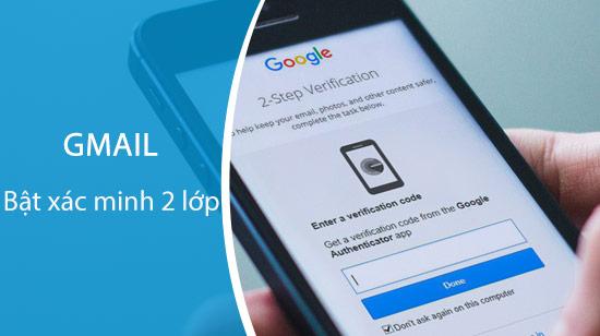 Hướng dẫn kích hoạt xác minh 2 bước Gmail trên điện thoại