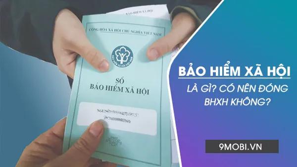 Bảo hiểm xã hội - nên hay không nên tham gia? Tìm hiểu ngay để có quyết định sáng suốt