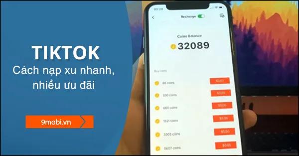 Cách nạp xu TikTok giá rẻ và nhận nhiều ưu đãi hấp dẫn.