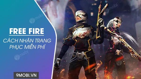 5 cách đơn giản để nhận trang phục Free Fire miễn phí