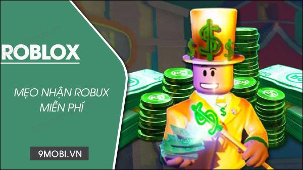 Bí quyết kiếm Robux miễn phí 2023 cực hấp dẫn trong Roblox