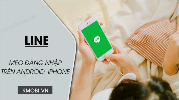 Hướng dẫn đăng nhập Line trên điện thoại chỉ trong vài bước đơn giản