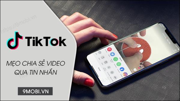 Hướng dẫn chia sẻ video TikTok qua tin nhắn một cách nhanh chóng và dễ dàng