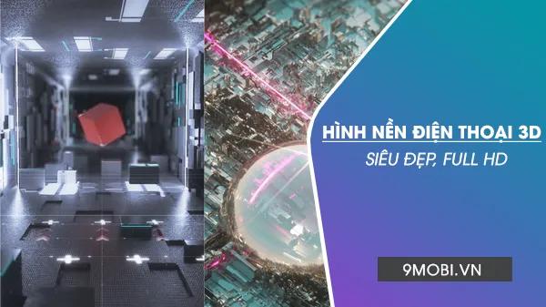 Bộ sưu tập hình nền điện thoại 3D ấn tượng, đẹp mắt nhất hiện nay