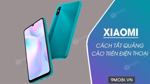 Hướng dẫn ngừng quảng cáo trên điện thoại Xiaomi