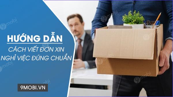 Hướng dẫn viết đơn xin nghỉ việc chuẩn pháp lý cùng các lý do được pháp luật công nhận
