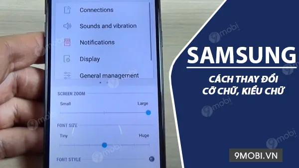Cách tùy chỉnh cỡ chữ và kiểu chữ trên điện thoại Samsung, mang lại trải nghiệm cá nhân hóa đầy tiện ích.