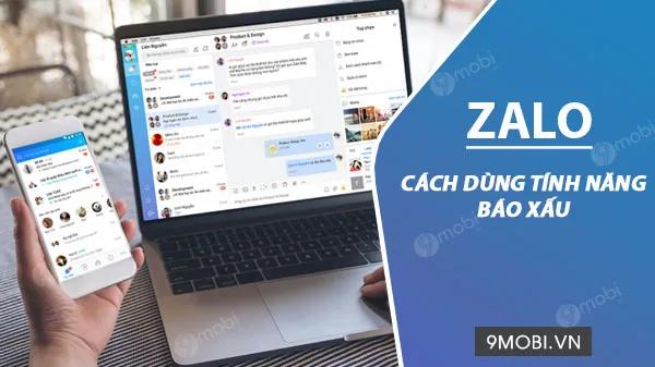 Hướng dẫn sử dụng tính năng báo cáo nội dung xấu trên Zalo