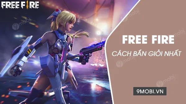 Bí quyết để trở thành cao thủ Free Fire trên điện thoại