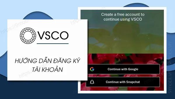 Hướng dẫn chi tiết cách đăng ký tài khoản VSCO trên điện thoại