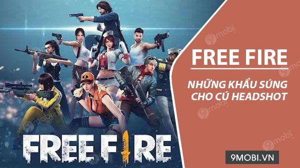 Top những khẩu súng headshot đáng gờm nhất trong Free Fire
