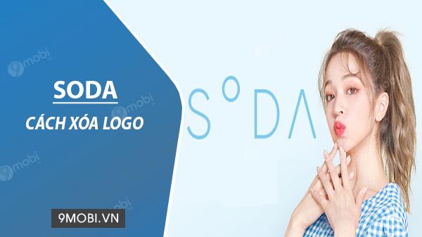 Hướng dẫn cách xóa logo Soda, loại bỏ chữ Soda trên ảnh đã chụp.