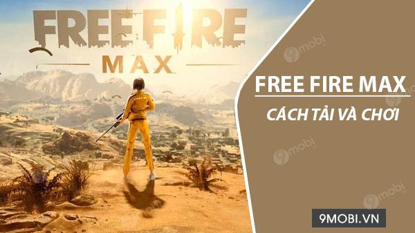 Hướng dẫn chi tiết tải và trải nghiệm Garena Free Fire Max trên di động