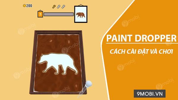 Hướng dẫn chi tiết cách cài đặt và trải nghiệm trò chơi Paint Dropper trên điện thoại của bạn.