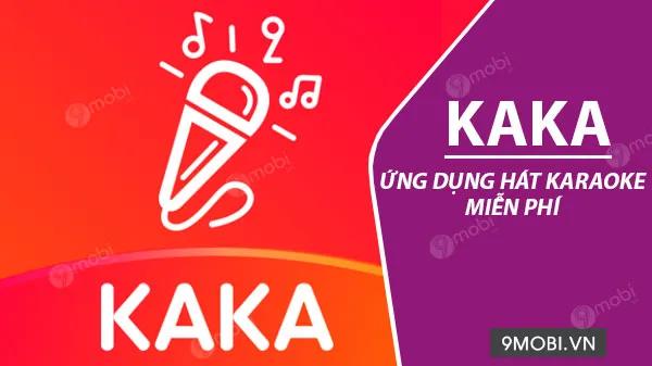 Thỏa sức thể hiện tài năng ca hát với ứng dụng Kaka, karaoke miễn phí ngay trên điện thoại của bạn.