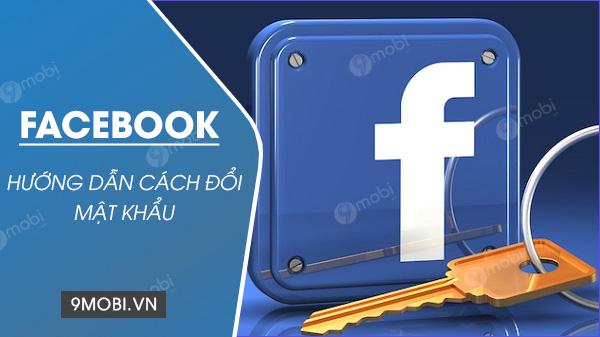 Hướng dẫn thay đổi mật khẩu Facebook ngay trên điện thoại