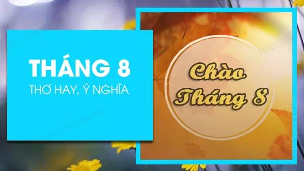 11 Áng thơ lắng đọng khắc họa tháng 8 thu sang, rung động triệu trái tim